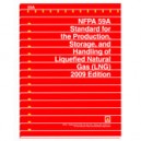 Standard for the Production, Storage, and Handling of Liquefied Natural Gas (LNG), 2009 Edition
