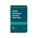 AWWA WASTEWATER OPERATOR FIELD GUIDE
