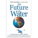 THE FUTURE OF WATER: A STARTLING LOOK AHEAD