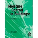 Moisture Control in Buildings: The Key Factor in Mold Prevention: 2nd Edition
